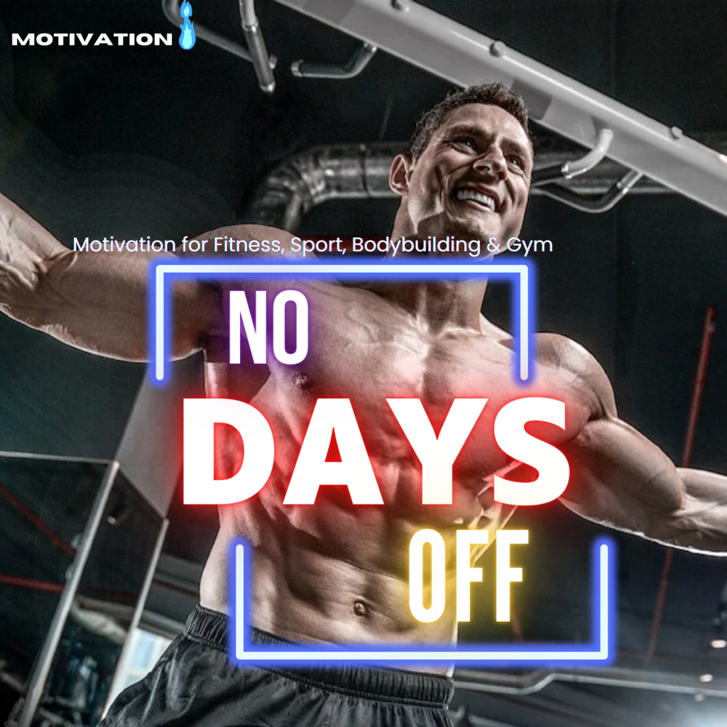 No Days Off - Motivation for fitness, sport, bodybuilding & Gym - Motivation
