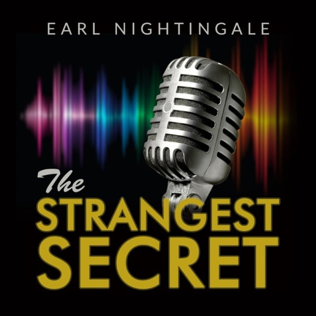 The Strangest Secret by Earl Nightingale