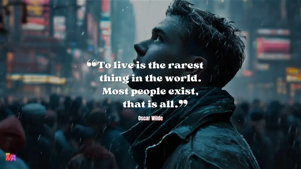 Daily Motivation - Quote of the Day - #681 | To live is the rarest thing in the world. Most people exist, that is all. - Oscar Wilde