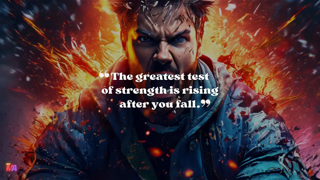 Daily Motivation - Quote of the Day - #688 | The greatest test of strength is rising after you fall.