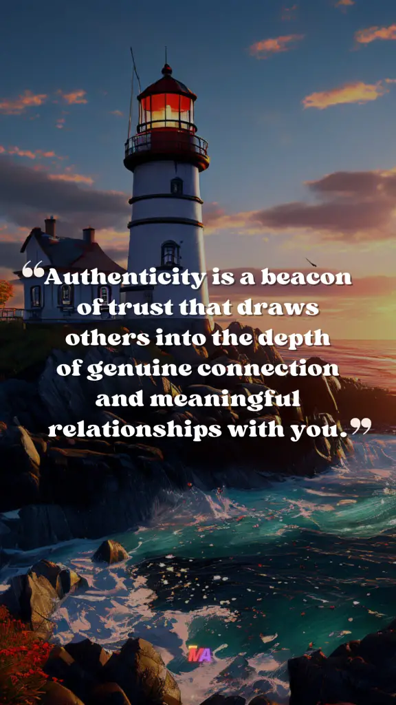Daily Motivation - Quote of the Day - #707 | Authenticity is a beacon of trust that draws others into the depth of genuine connection and meaningful relationships with you.